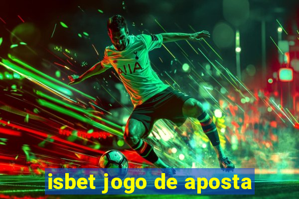 isbet jogo de aposta